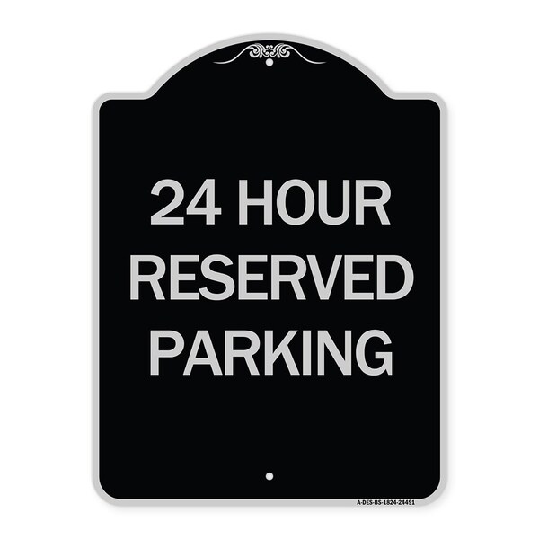 Signmission 24 Hour Reserved Parking Heavy-Gauge Aluminum Architectural Sign, 24" x 18", BS-1824-24491 A-DES-BS-1824-24491 - main